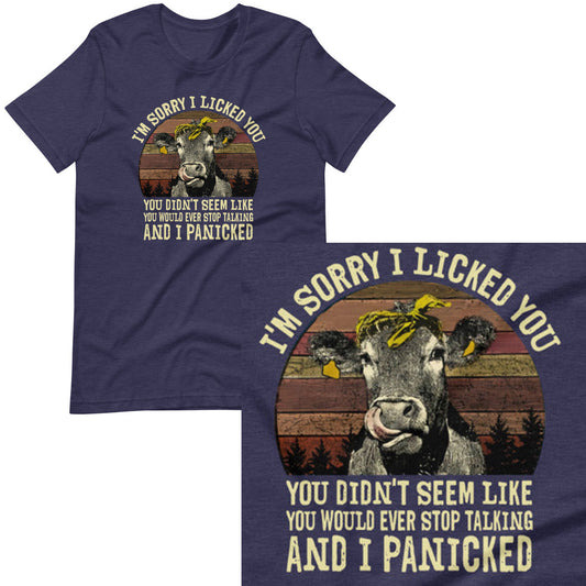 Sorry I Licked You T-shirt