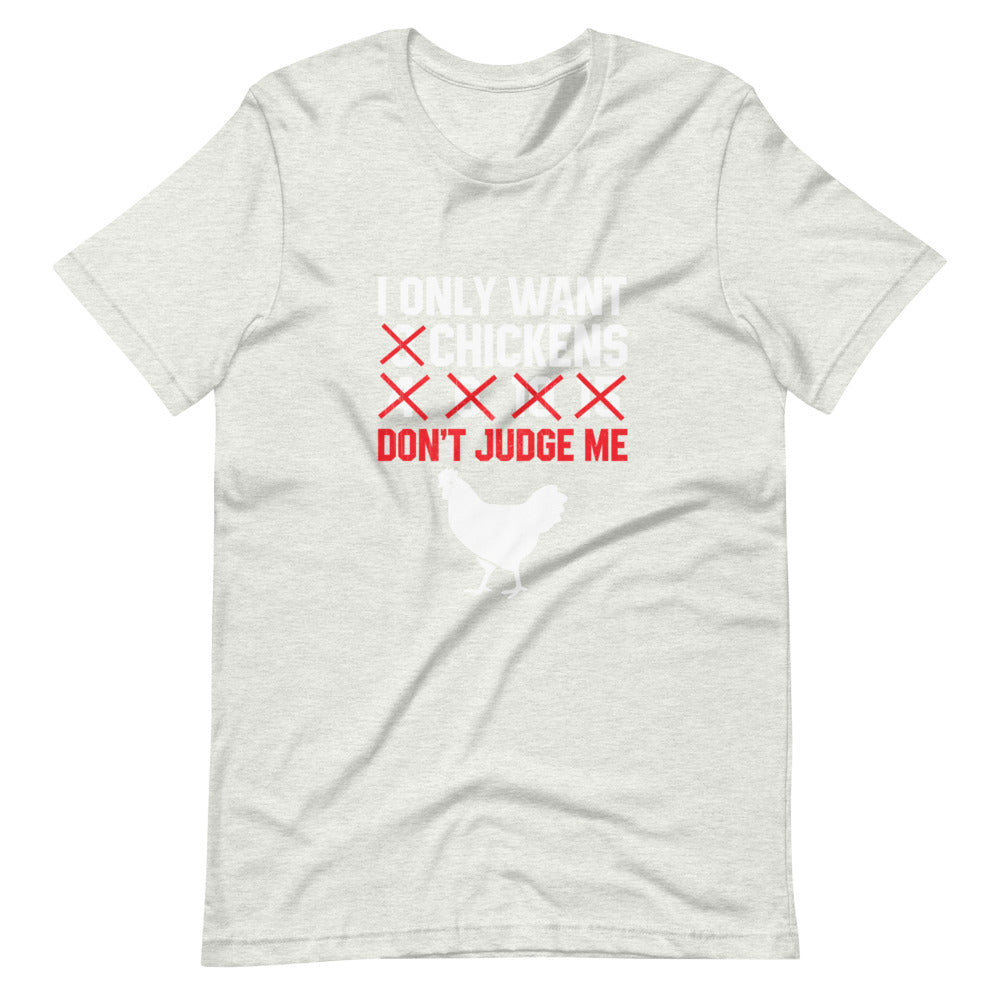 I Only Want ### Don't Judge Me Chickens (6162116771995)