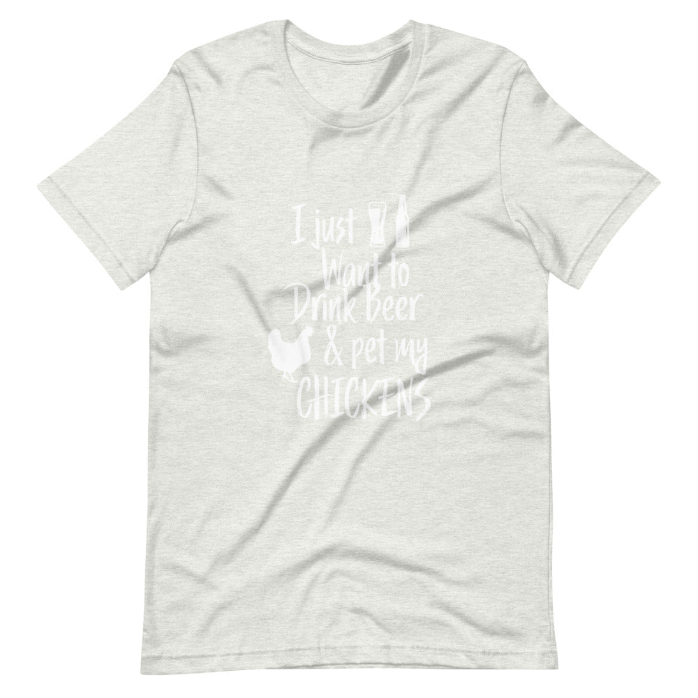 I just want to drink beer and pet my CHICKENS Tee Shirt (6166934323355)