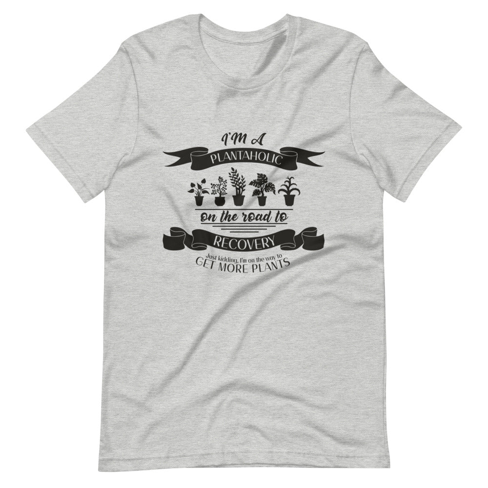 Recovering Plantaholic Tee Shirt (6149688426651)