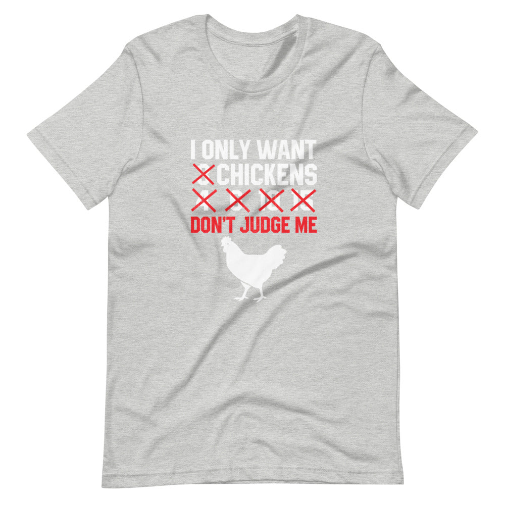 I Only Want ### Don't Judge Me Chickens (6162116771995)