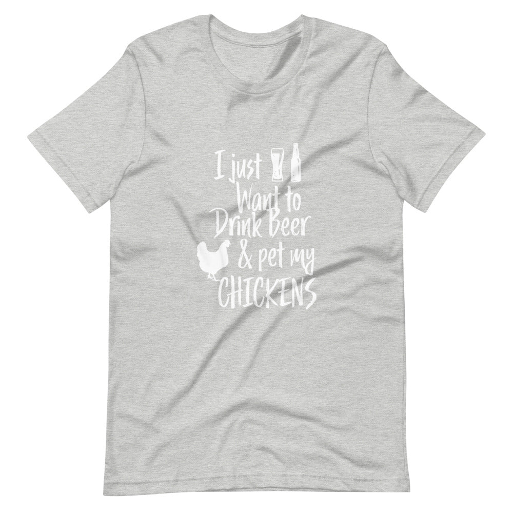 I just want to drink beer and pet my CHICKENS Tee Shirt (6166934323355)