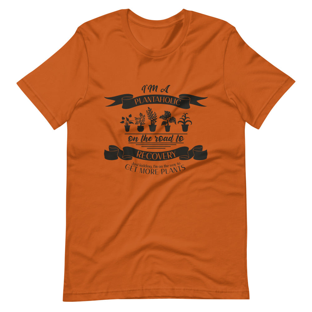 Recovering Plantaholic Tee Shirt (6149688426651)