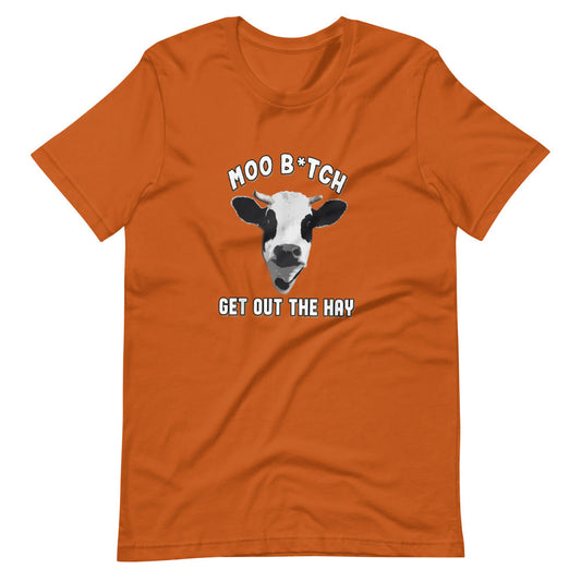 Moo B*tch Get Out The Way Tee Shirt (6149689770139)
