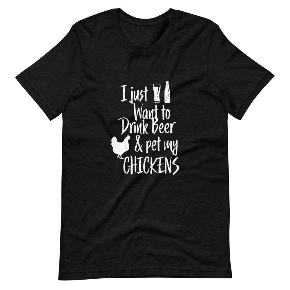 I just want to drink beer and pet my CHICKENS Tee Shirt (6166934323355)