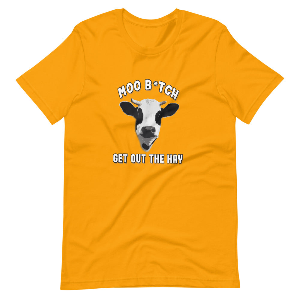 Moo B*tch Get Out The Way Tee Shirt (6149689770139)