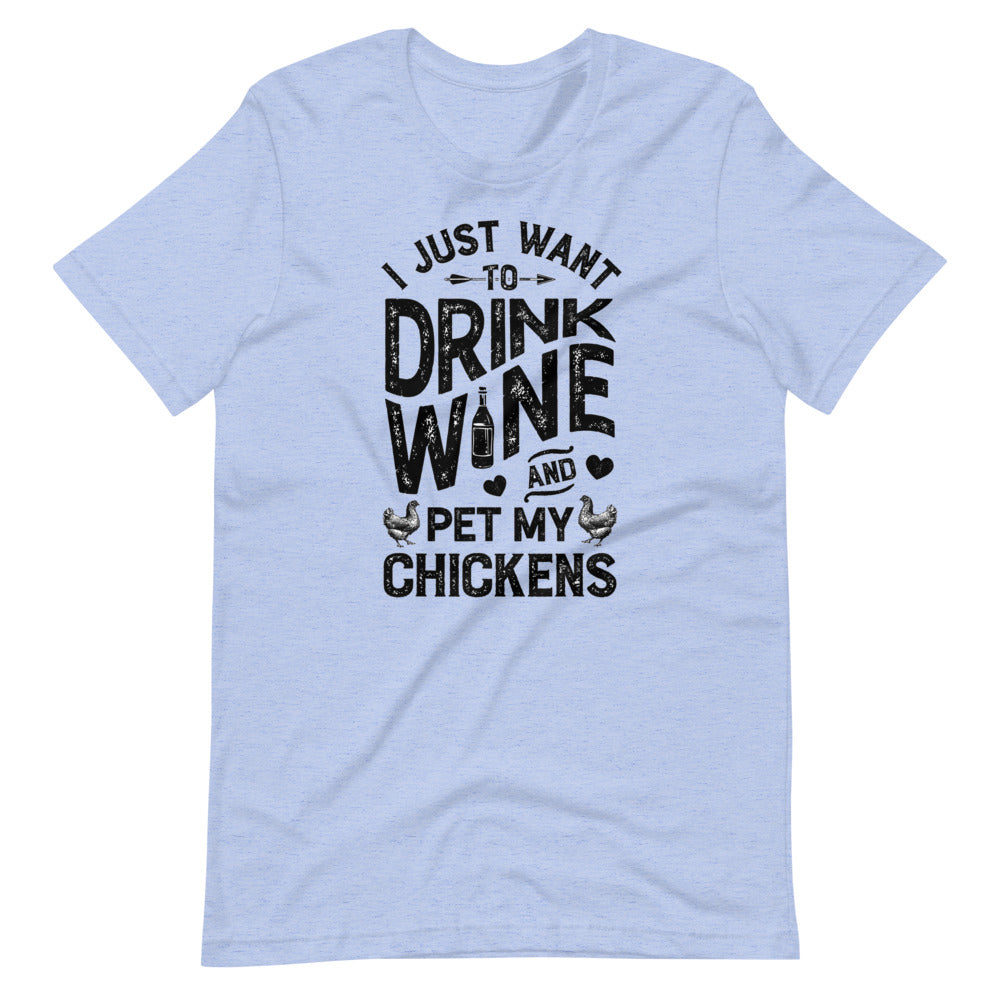 Drink Wine And Pet My Chickens Tee Shirt (6161936416923)