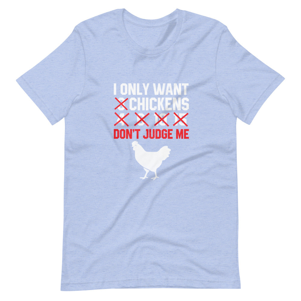 I Only Want ### Don't Judge Me Chickens (6162116771995)