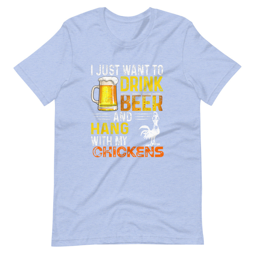 I Just Want To Drink Beer & Hang W My Chickens Tee Shirt (6164957954203)