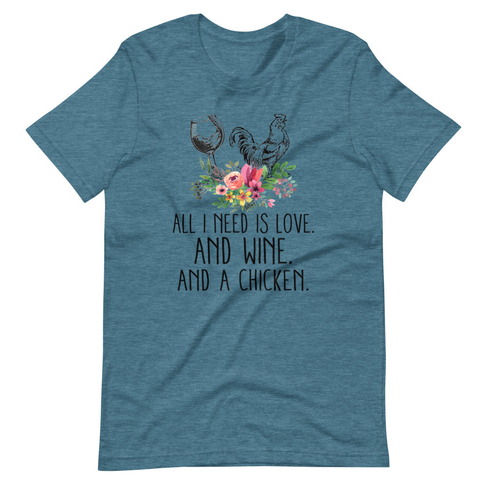 All I Need Is Love, Wine, And Chickens Tee Shirt (6162069192859)