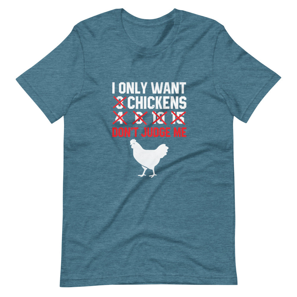 I Only Want ### Don't Judge Me Chickens (6162116771995)