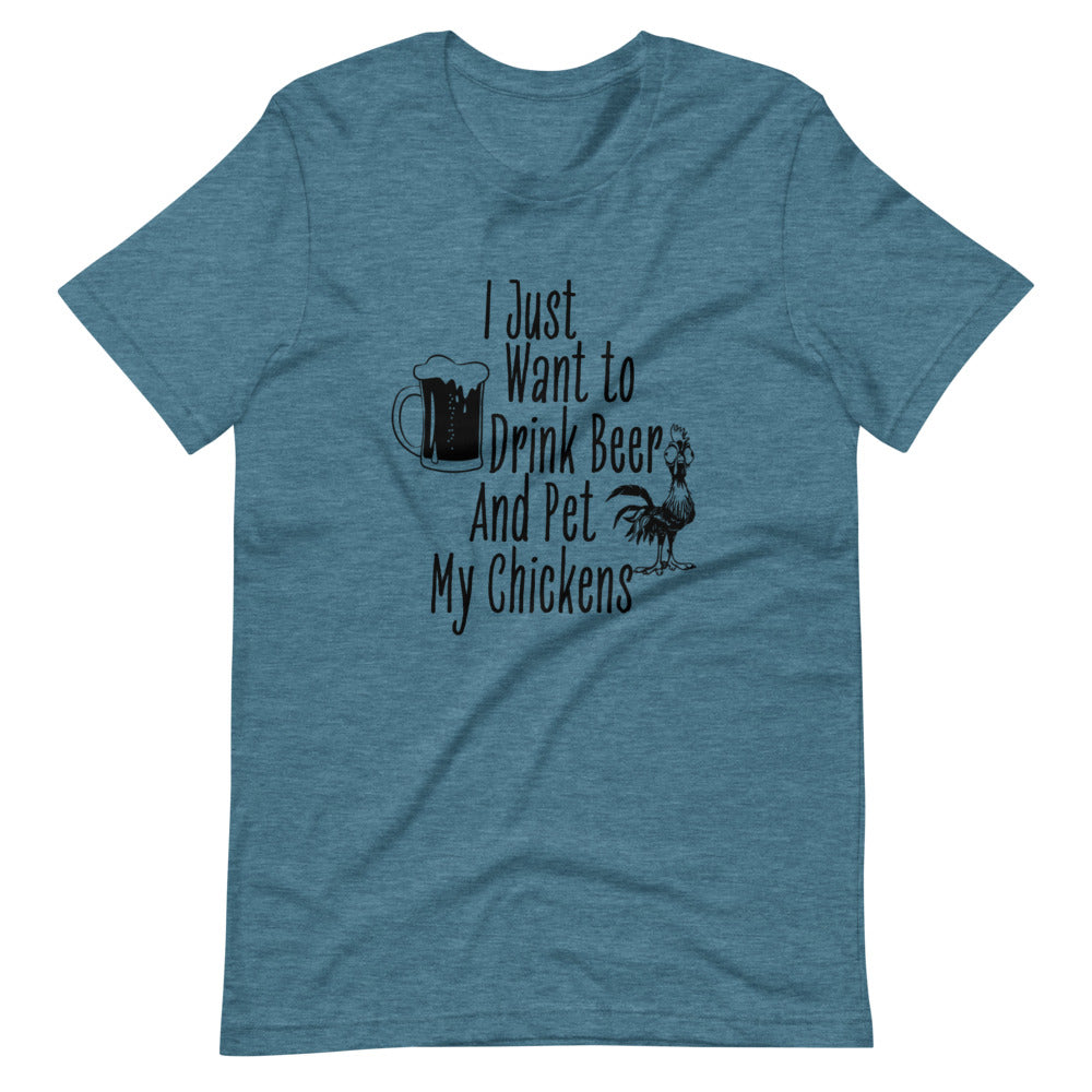 I just Want To Drink Beer & Pet My Chickens Tee Shirt (6165020901531)