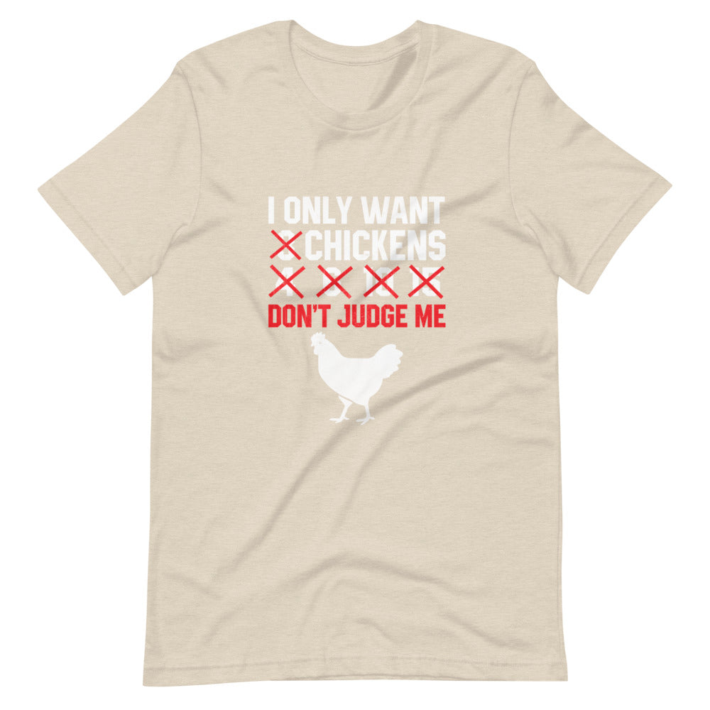 I Only Want ### Don't Judge Me Chickens (6162116771995)