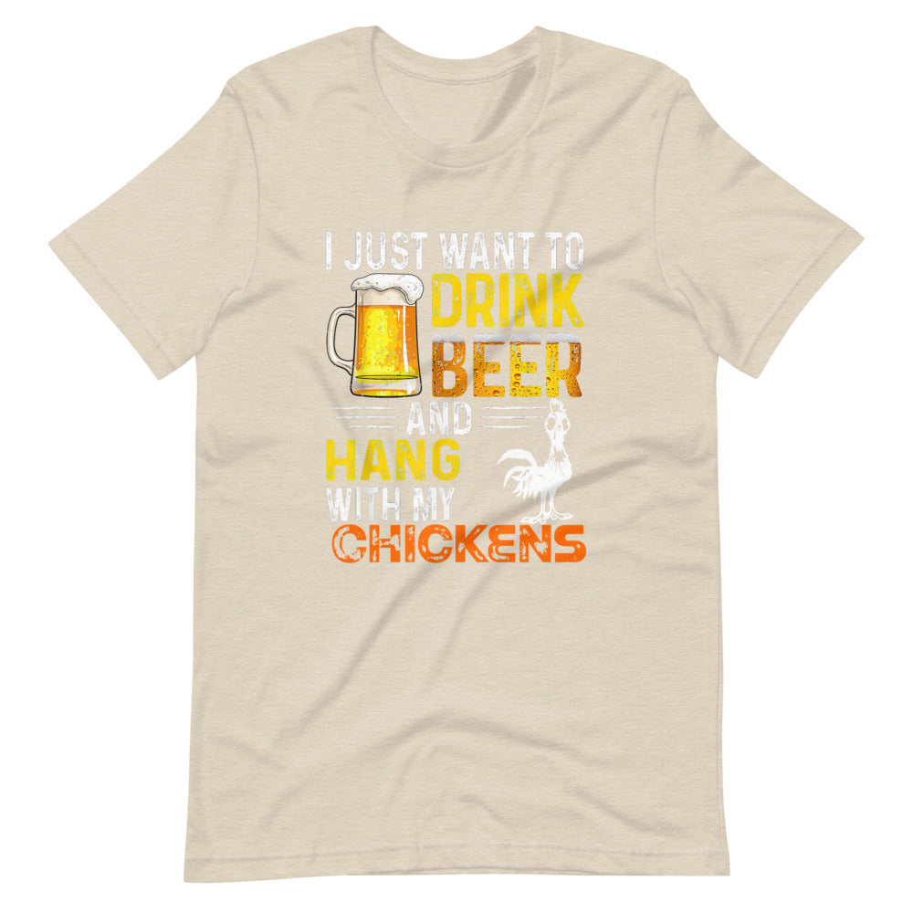 I Just Want To Drink Beer & Hang W My Chickens Tee Shirt (6164957954203)