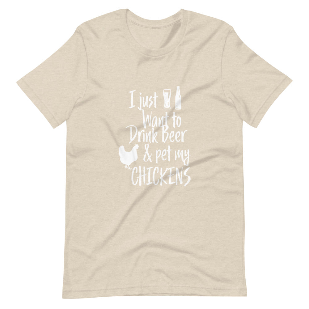 I just want to drink beer and pet my CHICKENS Tee Shirt (6166934323355)