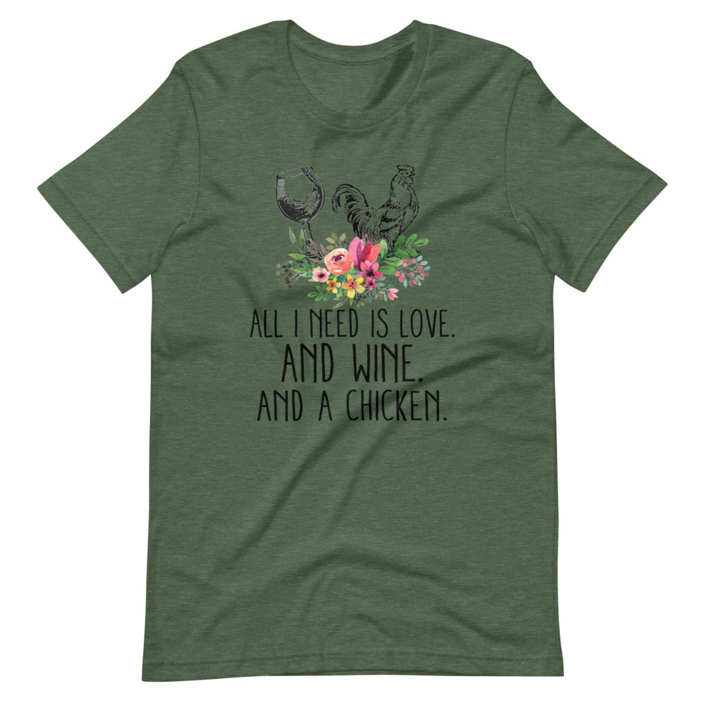 All I Need Is Love, Wine, And Chickens Tee Shirt (6162069192859)