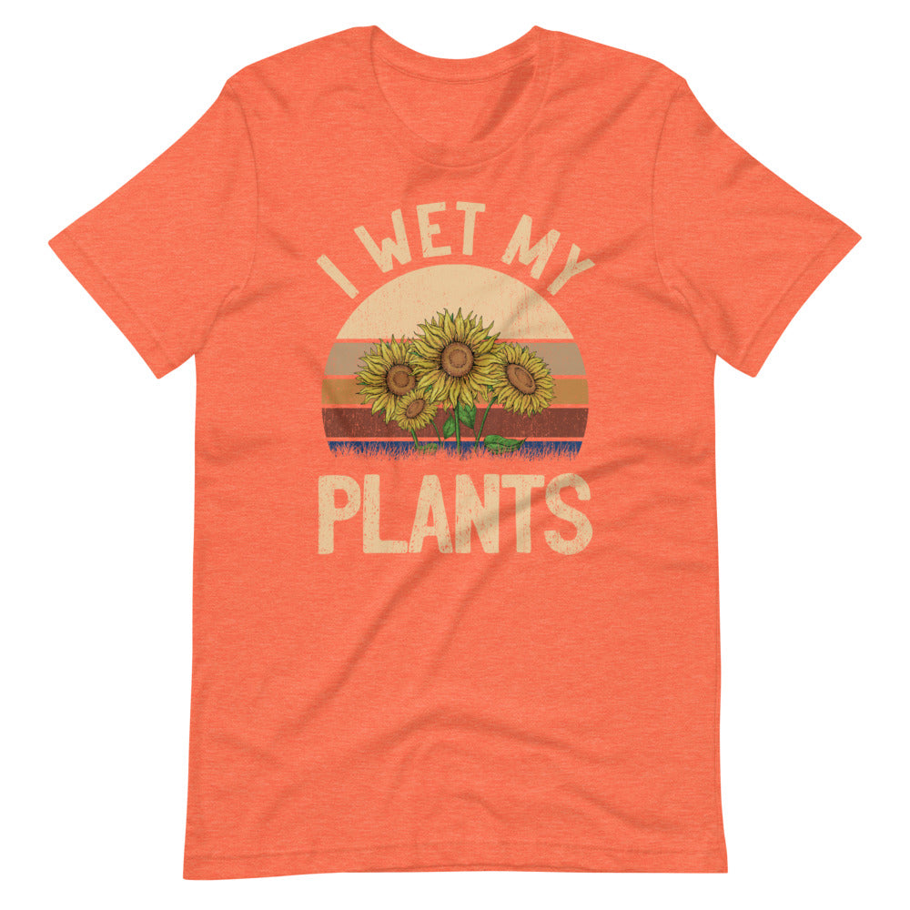 I Wet My Plants Tee Shirt (6149702418587)