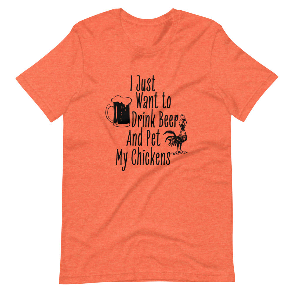 I just Want To Drink Beer & Pet My Chickens Tee Shirt (6165020901531)