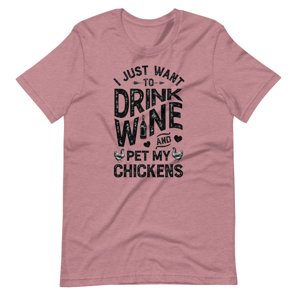 Drink Wine And Pet My Chickens Tee Shirt (6161936416923)