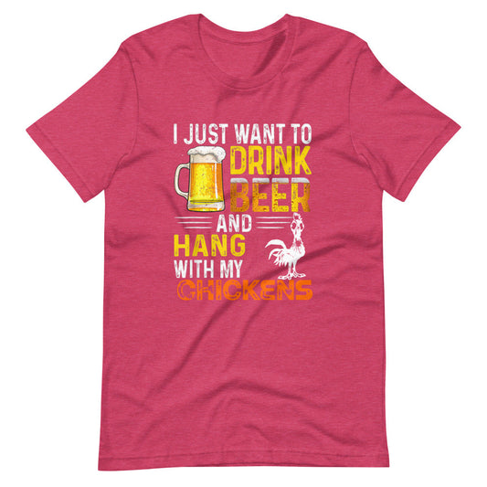 I Just Want To Drink Beer & Hang W My Chickens Tee Shirt (6164957954203)