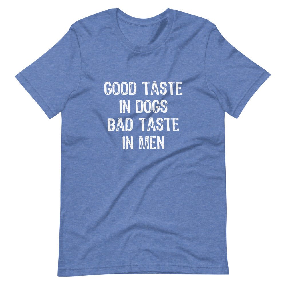Good Taste In Dogs Tee Shirt (6149682954395)