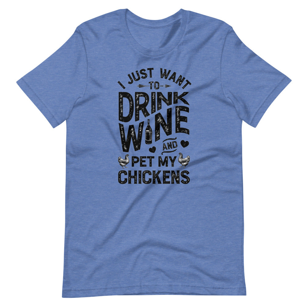 Drink Wine And Pet My Chickens Tee Shirt (6161936416923)