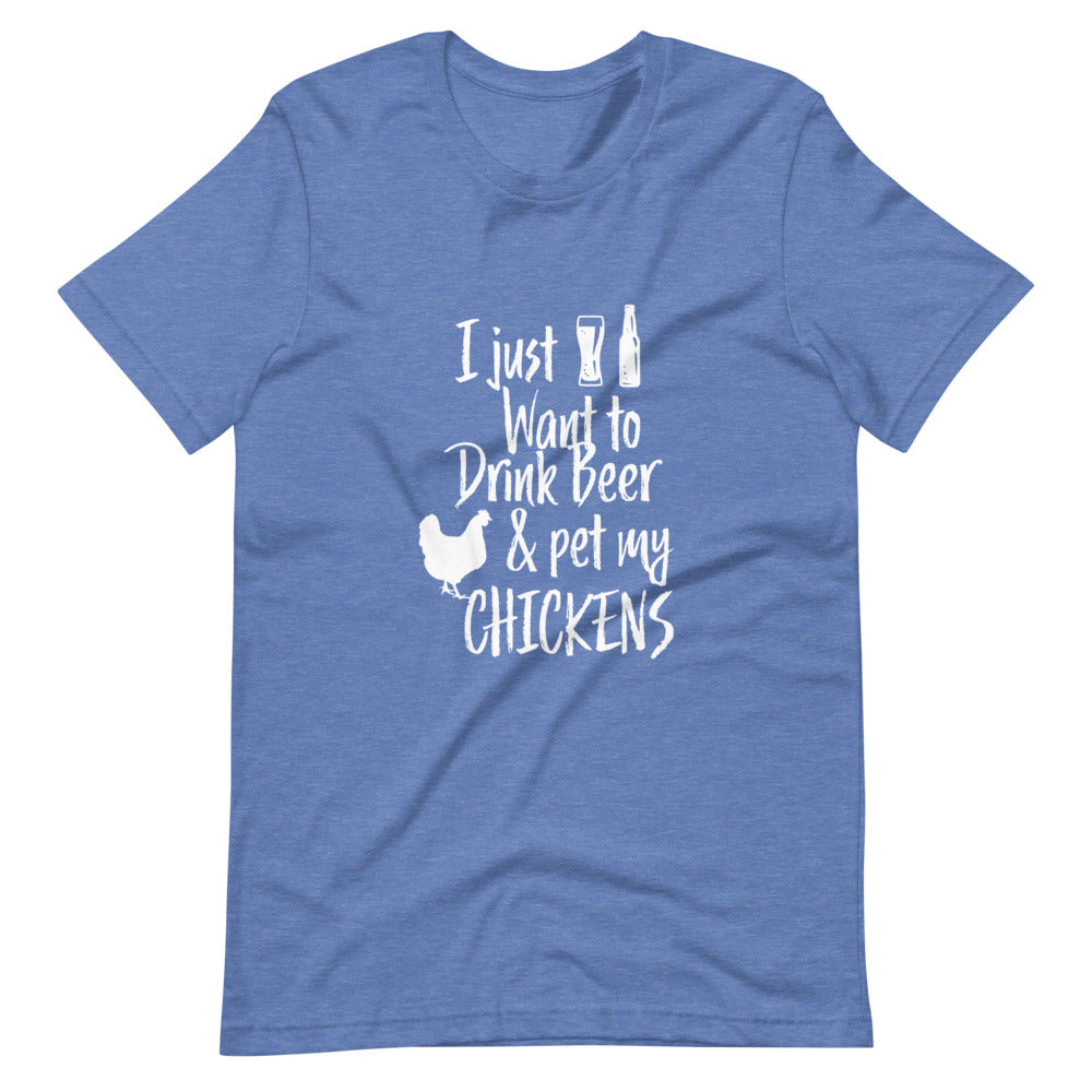 I just want to drink beer and pet my CHICKENS Tee Shirt (6166934323355)