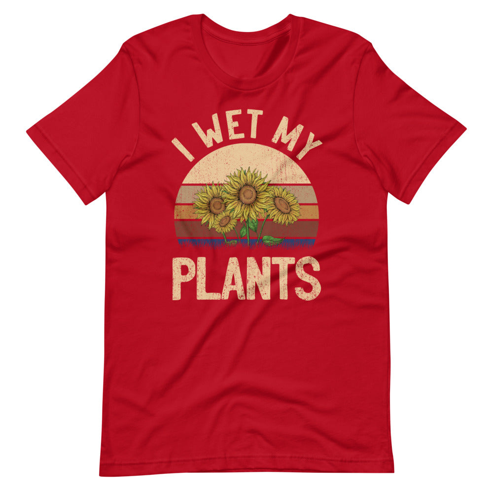 I Wet My Plants Tee Shirt (6149702418587)