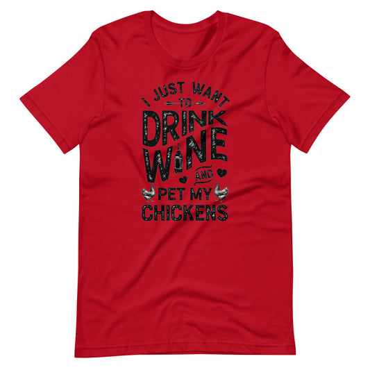 Drink Wine And Pet My Chickens Tee Shirt (6161936416923)