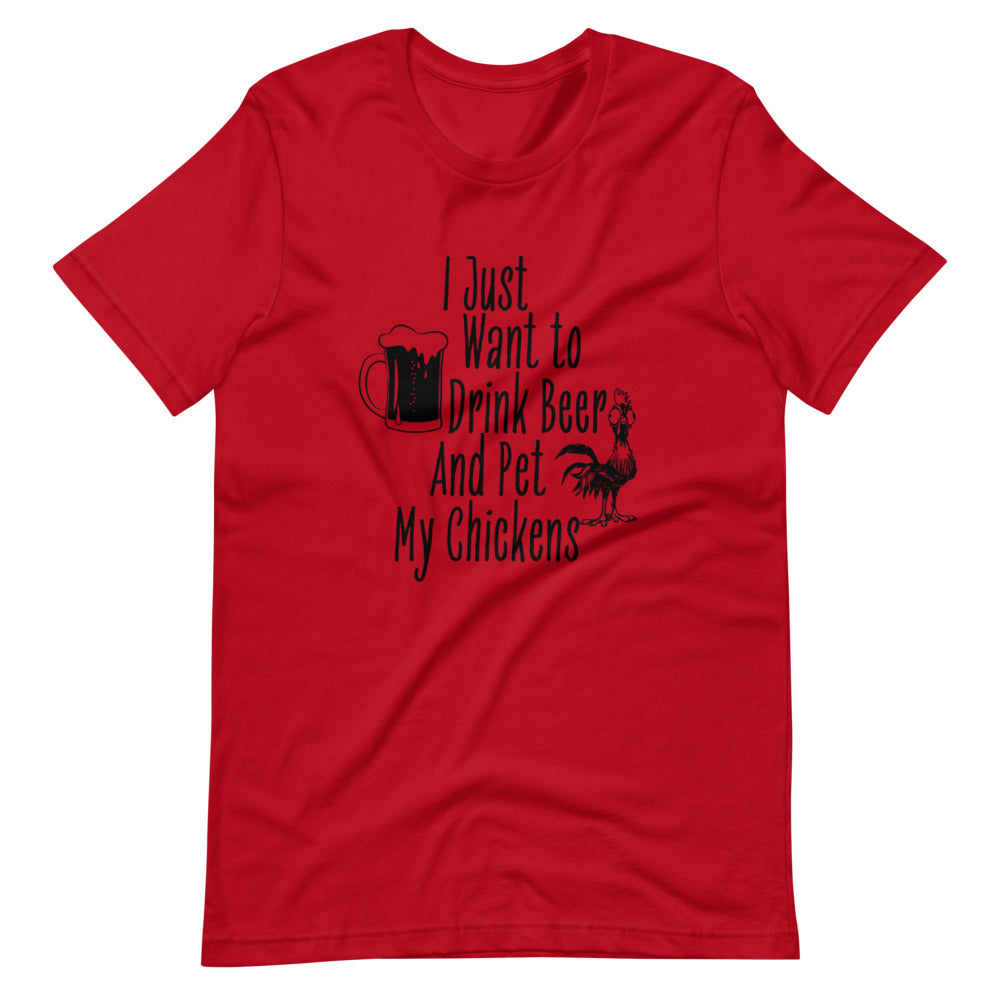 I just Want To Drink Beer & Pet My Chickens Tee Shirt (6165020901531)