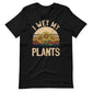 I Wet My Plants Tee Shirt (6149702418587)