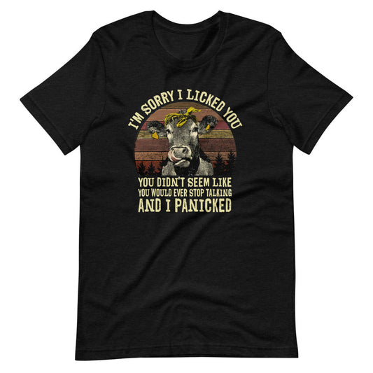 Sorry I Licked You Tee Shirt (6149682233499)