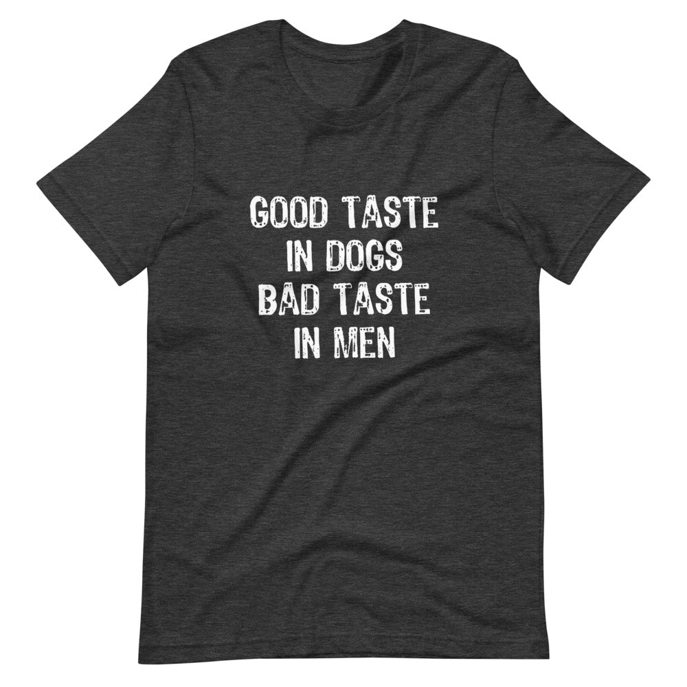 Good Taste In Dogs Tee Shirt (6149682954395)